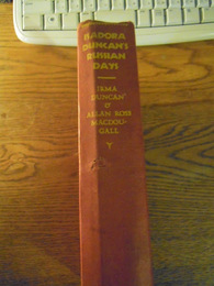 SADORA DUNCAN'S RUSSIAN DAYS AND HER LAST YEARS IN FRANCE　By Duncan, Irma and MacDougall, Allan Ross　New York: Strarford Press, 1929