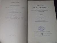 Frege Synthesized: Essays on the Philosophical and Foundational Work of Gottlob Frege
