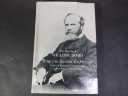 The Works of William James　Essays in Radical Empiricism