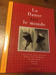 フランス語版　LA DANSE DANS LE MONDE. Vème rencontres chorégraphiques internationales de Seine-Saint-Denis 　世界で踊る　 セーヌサンドニの第5回国際振付会議
