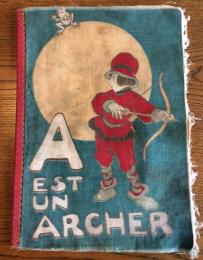 布製絵本　フランス語版　A est un Archer（AはArcher　射手のA)