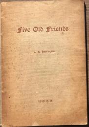 副読本　Five　Old　Friends（5人の古い友達）Delivered　before Gatberings of Christian Workers in Japan（日本のキリスト教徒労働者へ、集会前に配達された）