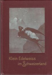 ドイツ語版　Klein-Edelweiss im Schweizerland(スイスで小さなエーデルワイス）