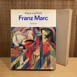 Franz Marc: Sein Leben und seine Kunst フランツ・マルク
