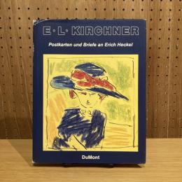Ernst Ludwig Kirchner: Postkarten und Briefe an Erich Heckel