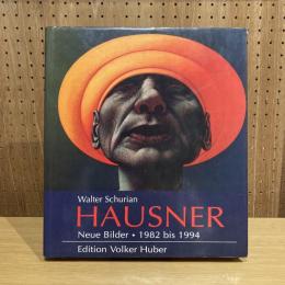 Hausner: Naue Bilder 1982-1994 ルドルフ・ハウズナー