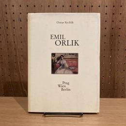 Emil Orlik: Prag, Wien, Berlin エミール・オルリック