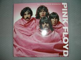 Pink Floyd：The Illustrated Biography