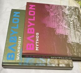 独文)バベルの塔の神話と古代バビロンの文化展図録　Babylon : Mythos Und Wahrheit. Bd. 1: Wahrheit, Bd. 2: Mythos