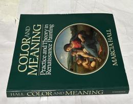英文)ルネサンス絵画における色と意味　Color and Meaning: Practice and Theory in Renaissance Painting