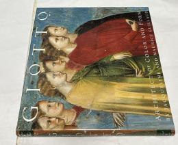 英文)ジョット画集　パドヴァ、スクロヴェーニ礼拝堂のフレスコ画Giotto: Architect of Color and Form