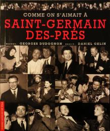 Comme on s'aimait a Saint-Germain-des-Pres (French Edition)
