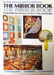 The Mirror Book : Using Reflective Surfaces in Art, Craft, and Design