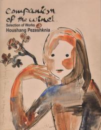 Companion Of The Wind: Selection of Works Houshang Pezeshknia.