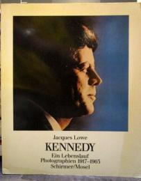 Kennedy, ein Lebenslauf. Photographien 1917 - 1963