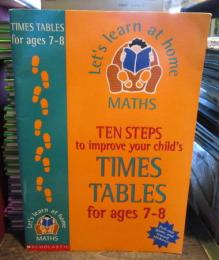 Ten Steps to Improve Your Child's Times Tables: Age7-8 (Let's Learn at Home: Maths)英語