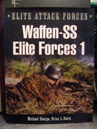 Waffen-SS Elite Forces 1 (Elite Attack Forces) (ハードカバー)　ナチス武装親衛隊