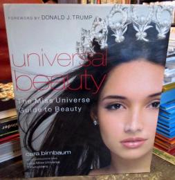 Universal Beauty: The Miss Universe Guide to Beauty