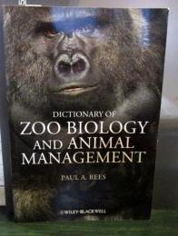 Dictionary of zoo biology and animal management