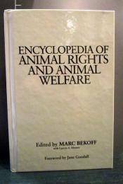 Encyclopedia of animal rights and animal welfare