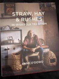 Straw, Hay & Rushes in Irish Folk Tradition