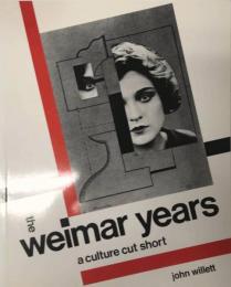 The Weimar Years: A Culture Cut Short Paperback