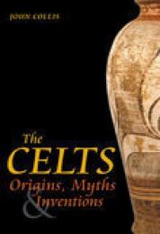 The Celts: Origins And Re-Inventions