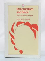 Structuralism and Since: From Levi Strauss to Derrida