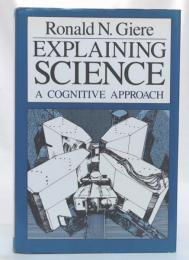 Explaining science : a cognitive approach