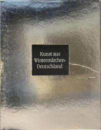 冬のメルヘン　20世紀ドイツ美術の神話　Kunst aus Wintermaerchen-Deutschland