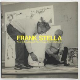 フランク・ステラ ケネス・タイラー構築する版画 : アーティストとプリンター、30年の軌跡