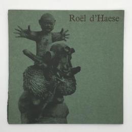 Roel D'Haese展カタログ　彫刻と素描　Sculptures et dessins