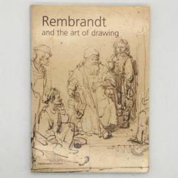 Rembrandt The Art of Drawing
