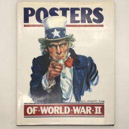 POSTERS OF WORLD WAR Ⅱ：第二次世界大戦時のポスター