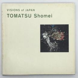 Visions of Japan　Tomatsu Shomei