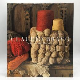 Claudio Bravo : paintings and drawings (1964/2004)