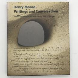 Henry Moore  Writing and Conversations ヘンリー・ムーア文集