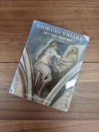 GIORGIO VASARI　ART AND HISTORY
