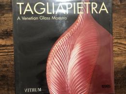 Tagliapietra : a Venetian glass maestro