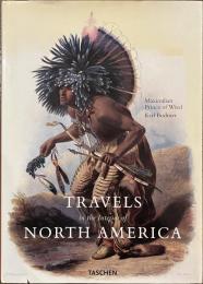 TRAVELS in the Interior of NORTH AMERICA during the year １８３２-１８３４