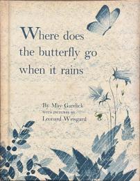 Where does the butterfly go when it rains