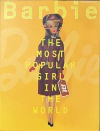 Barbie THE MOST POPULAR GIRL IN THE WORLD