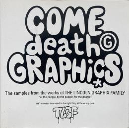 COME death GRAPHICS: The samples from the works of THE LINCOLN GRAPHIX FAMILY (日本の音楽デザイン) 