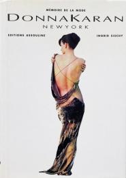 Donna Karan : New York （Mémoire de la mode）　ダナ キャラン