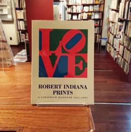 ［英］Robert Indiana Prints : A Catalogue Raisonne 1951-1991