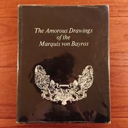 [英]The Amorous Drawings of The Marquis von Bayros: Part I