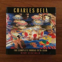 [英]Charles Bell: The Complete Works 1970-1990