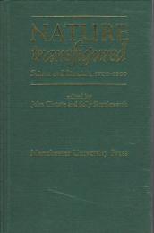 Nature transfigured : science and literature, 1700-1900