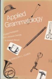 Applied grammatology : post(e)-pedagogy from Jacques Derrida to Joseph Beuys.