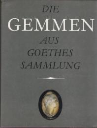 Die Gemmen aus Goethes Sammlung.
